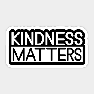 Kindness Matters Sticker